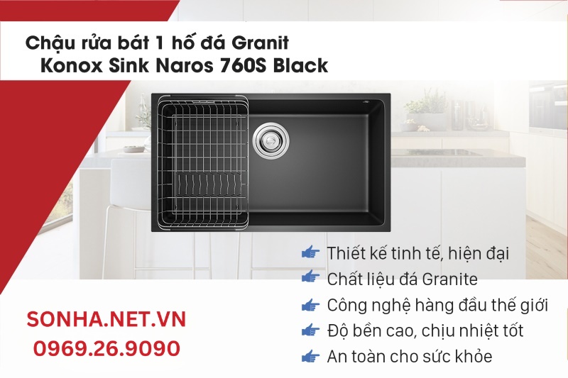 Ưu điểm nổi bật của chậu rửa b&aacute;t đ&aacute; 1 hố đ&aacute; Granite Konox Sink Naros 760S Black