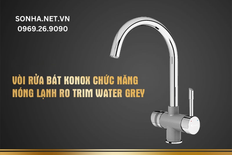 V&ograve;i rửa b&aacute;t Konox kết hợp chức năng n&oacute;ng lạnh + RO Trim-Water Grey