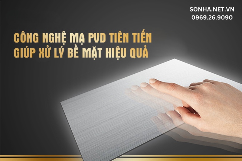 Bề mặt được xử l&yacute; hiệu quả với c&ocirc;ng nghệ mạ PVD Chrome 5 lớp