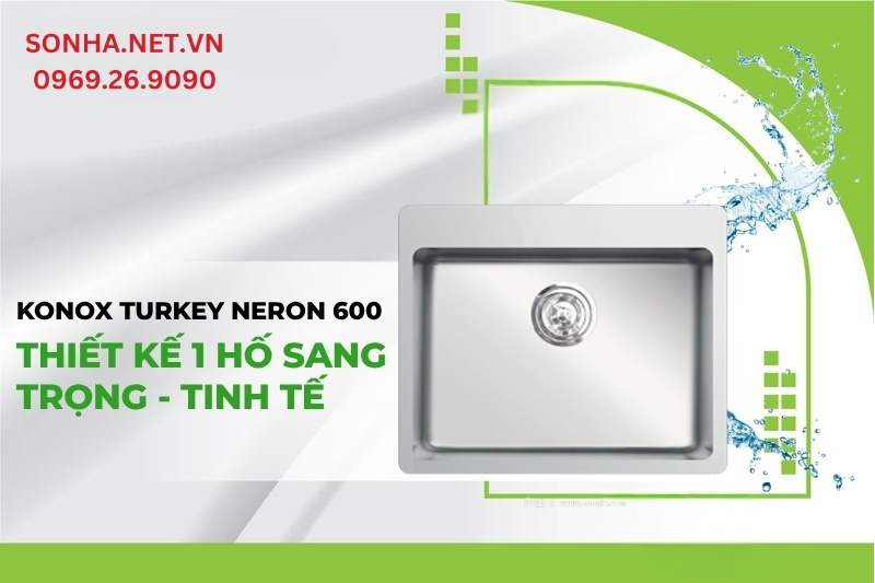 Konox Neron 600 l&agrave; d&ograve;ng chậu 1 hố c&oacute; thiết kế sang trọng