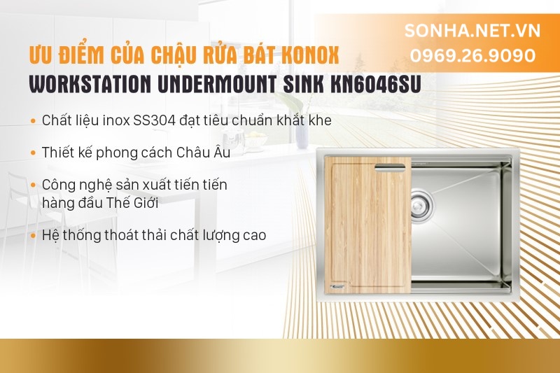 Ưu điểm vượt trội của chậu rửa Konox Undermount Sink KN6046SU