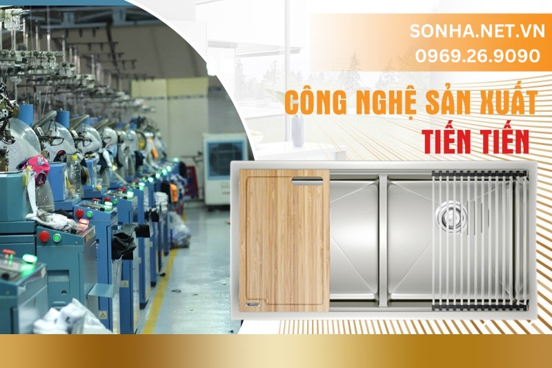 C&ocirc;ng nghệ sản xuất ti&ecirc;n tiến hàng đ&acirc;̀u