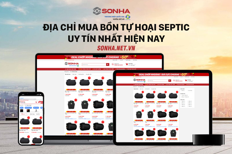 Địa chỉ mua bồn tự hoại Septic uy t&iacute;n nhất to&agrave;n quốc