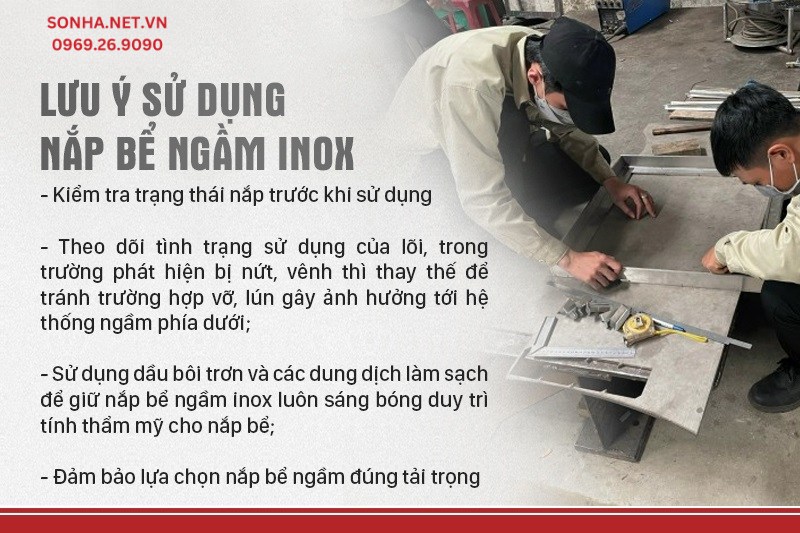Lưu ý khi sử dụng nắp bể ngầm inox NBN800/2000