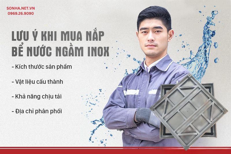 Lưu &yacute; khi chọn mua nắp bể ngầm inox