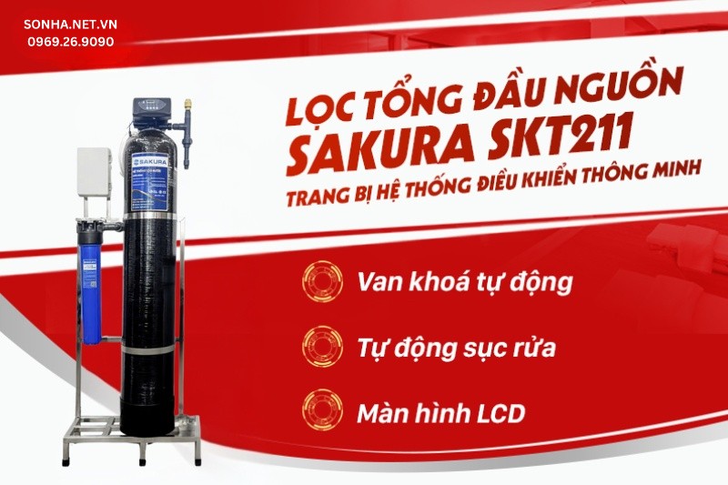 Lọc tổng Sakura SKT211 được trang bị hệ thống điều khiển th&ocirc;ng minh