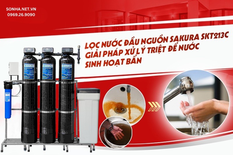 Lọc tổng đầu nguồn Sakura SKT213C xử l&yacute; triệt để nước sinh hoạt bẩn
