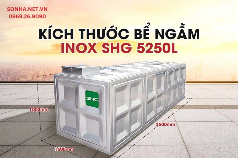 K&iacute;ch thước bể ngầm inox SHG 5250L