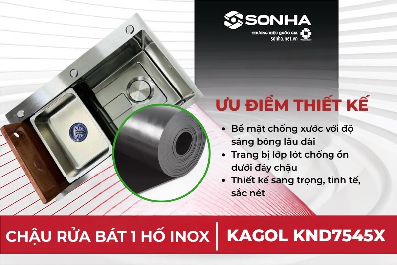 Chậu 1 hố Kagol KND7545X sở hữu nhiều ưu điểm nổi bật về thiết kế