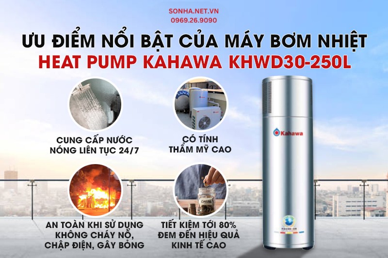 Ưu điểm nổi bật của m&aacute;y bơm nhiệt Kahawa KHWD30-250L