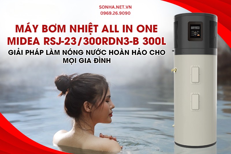 Si&ecirc;u phẩm m&aacute;y bơm nhiệt All In One Midea RSJ-23/300RDN3-B 300L