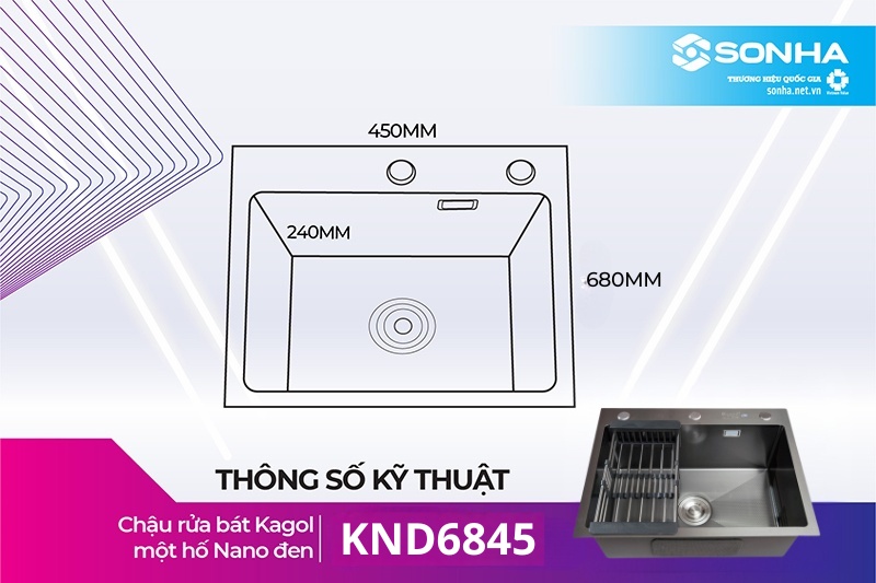 Th&ocirc;ng số kỹ thuật chậu rửa b&aacute;t một hố Kagol KND6845 nano đen