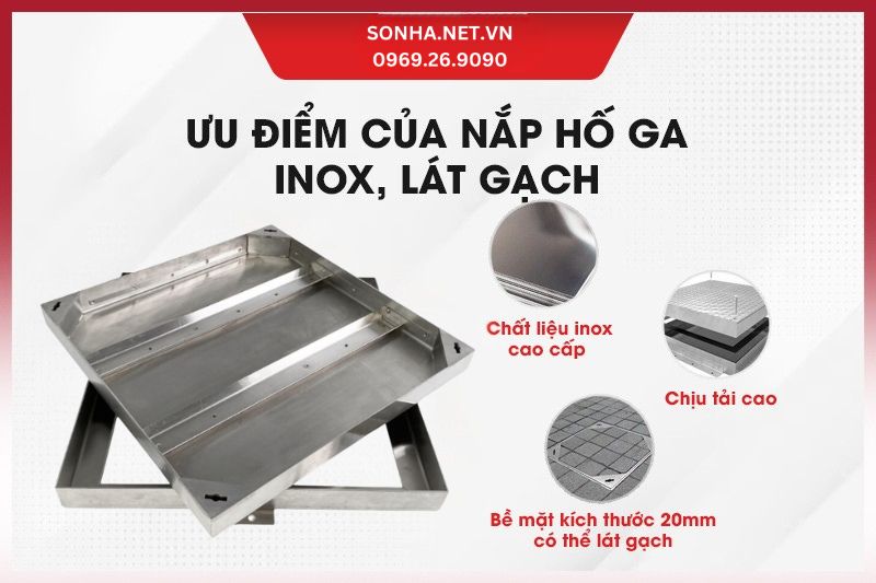 Ưu điểm của nắp hố ga inox l&aacute;t gạch, k&iacute;ch thước 500x500x50 chịu tải 3.5 tấn