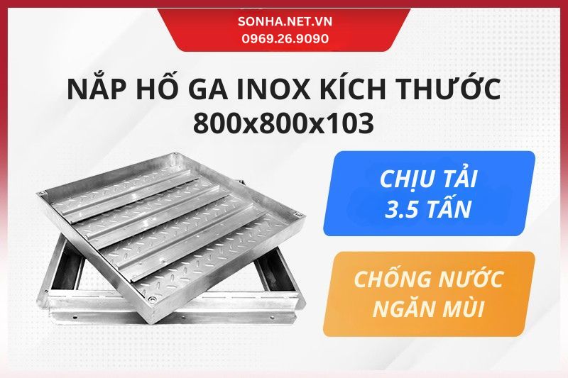 Nắp hố ga inox 304 k&iacute;ch thước 800x800x103 chống nước, ngăn m&ugrave;i 