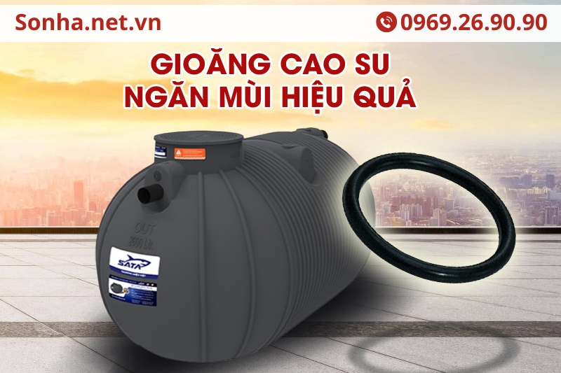 Bồn tự hoại septic Sata 2600L c&oacute; gioăng cao su cao cấp ngăn m&ugrave;i hiệu quả