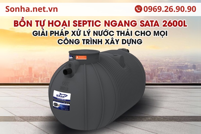 Bồn tự hoại septic ngang SATA 2600L - giải ph&aacute;p xử l&yacute; nước thải cho mọi c&ocirc;ng tr&igrave;nh x&acirc;y dựng 