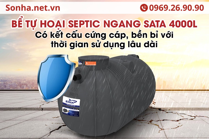 Bể tự hoại ngang SATA 4000L v&ocirc; c&ugrave;ng bền bỉ, dẻo dai, c&oacute; khả năng chịu lực tốt