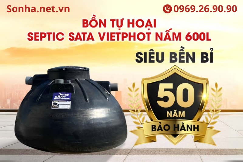 Bể phốt nhựa Sata VietPhot nấm 600L bảo h&agrave;nh 50 năm