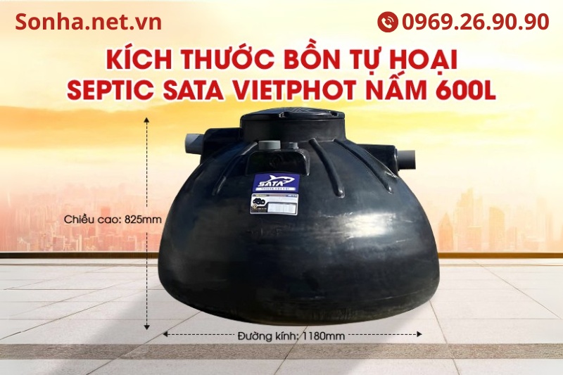 K&iacute;ch thước bể tự hoại septic Sata VietPhot nấm dung t&iacute;ch 600L
