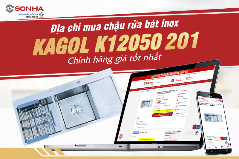 Địa chỉ mua bồn rửa ch&eacute;n inox 201 Kagol K12050 ch&iacute;nh h&atilde;ng gi&aacute; tốt nhất