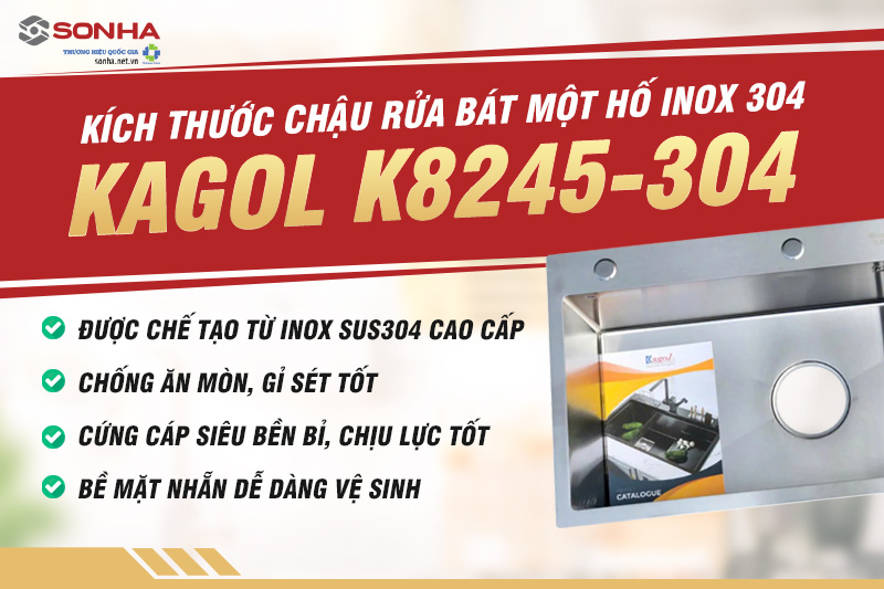 Bồn rửa ch&eacute;n inox 1 hố Kagol K8245 được l&agrave;m từ inox 304 cao cấp