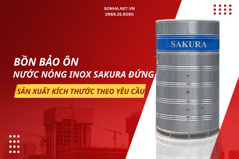 Bồn bảo &ocirc;n inox Sakura nhận thiết kế, sản xuất k&iacute;ch thước theo y&ecirc;u cầu