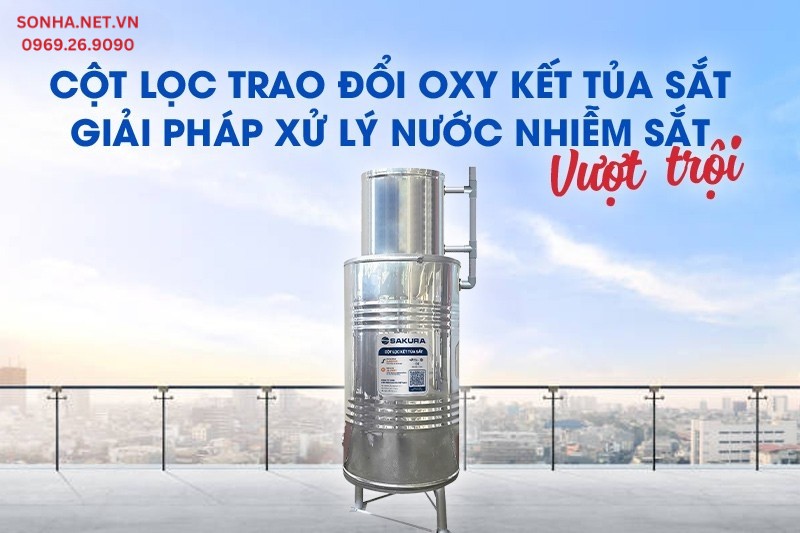 Cột trao đổi oxy kết tủa sắt gi&uacute;p xử l&yacute; triệt để kim loại nặng trong nước