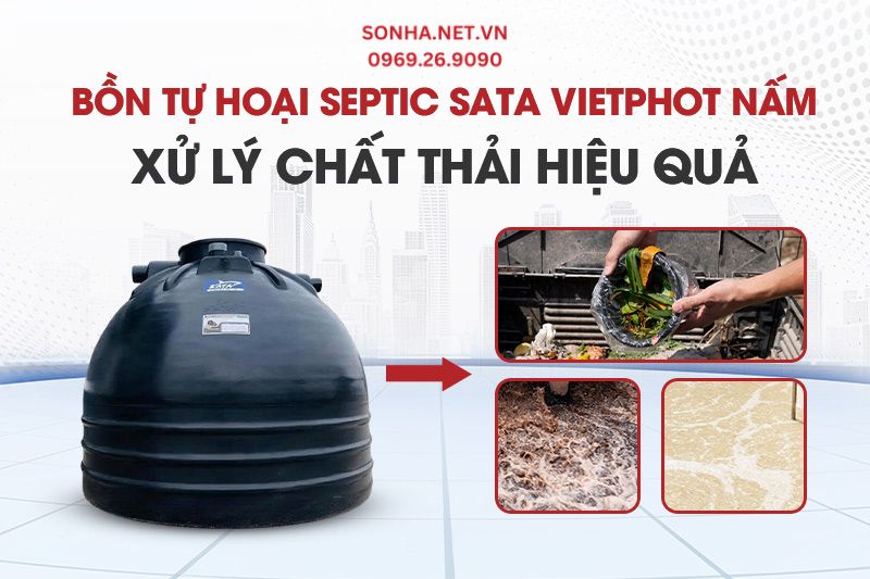 Bể tự hoại septic Sata VietPhot nấm 1500L có khả năng xử lý chất thải hiệu quả