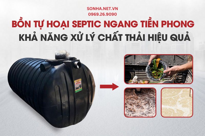 Bồn tự hoại septic Tiền Phong ngang sở hữu khả năng xử l&yacute; chất thải hiệu quả
