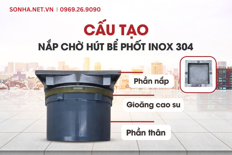Cấu tạo của bể phốt ngăn m&ugrave;i tuyệt đối inox 304