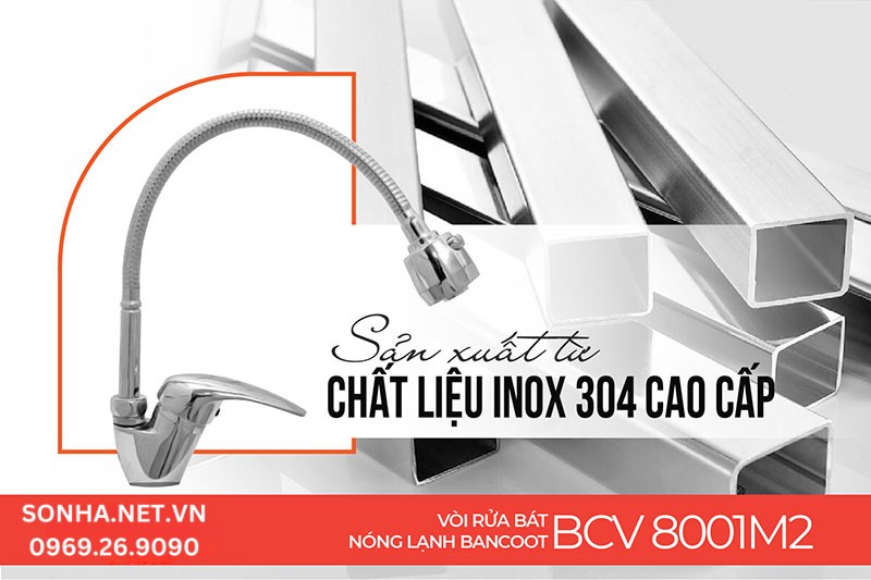 Vòi rửa chén Bancoot BCV 8001M2 làm từ inox 304 nên rất bền bỉ