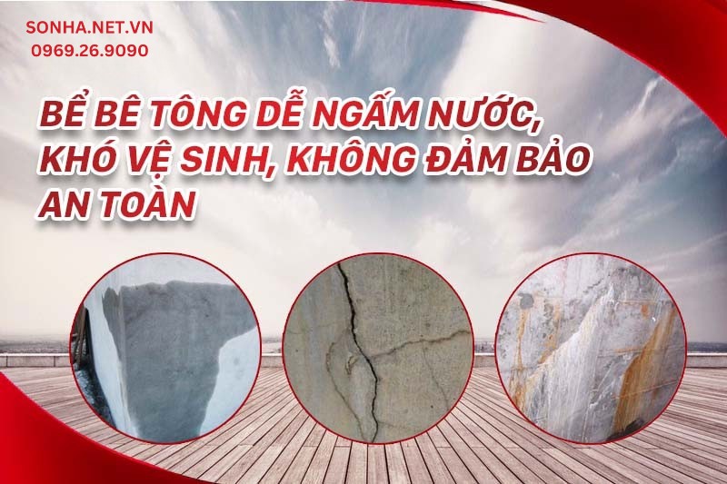 Bể b&ecirc; t&ocirc;ng dễ ngấm nước, kh&oacute; vệ sinh, kh&ocirc;ng đảm bảo an to&agrave;n
