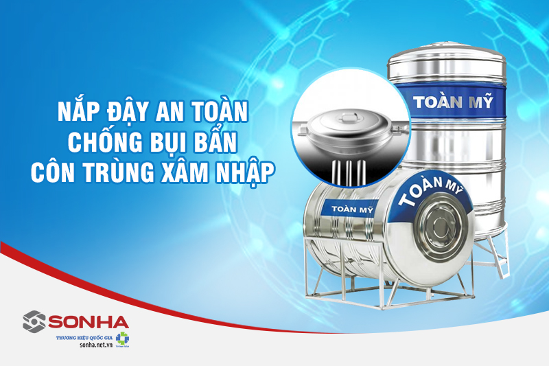 Nắp đ&acirc;̣y an toàn ch&ocirc;́ng bụi b&acirc;̉n con trùng x&acirc;m nh&acirc;̣p