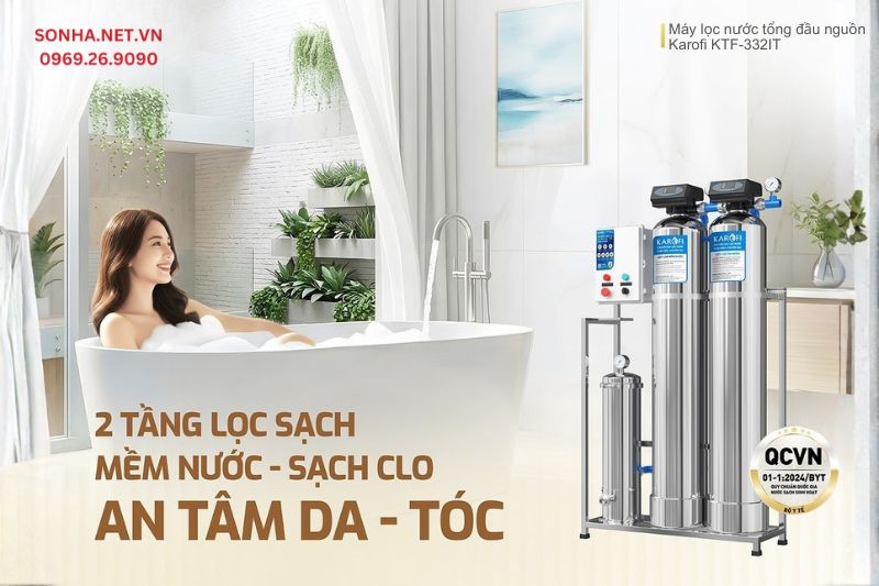 Lọc tổng đầu nguồn Karofi KTF-332IT với lợi &iacute;ch vượt trội