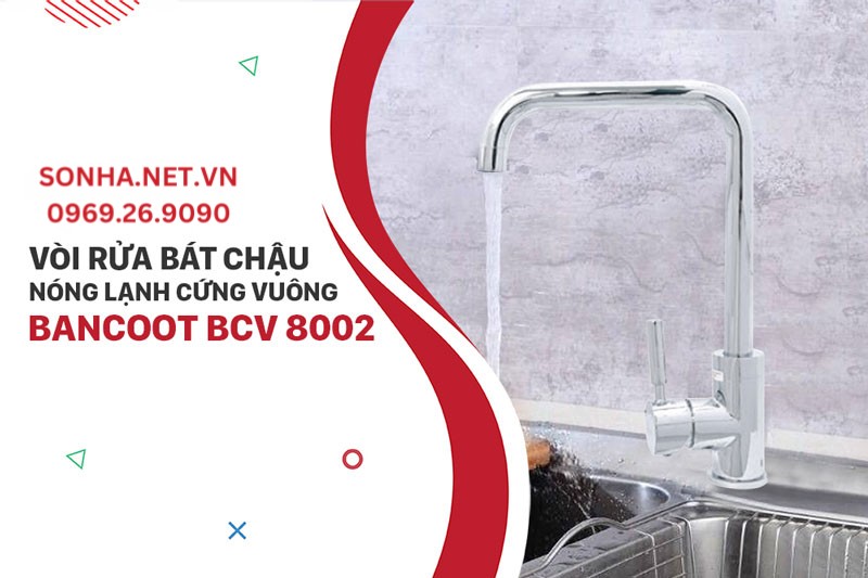 Vòi rửa bát nóng lạnh Bancoot BCV 8002 siêu bền, linh hoạt sử dụng