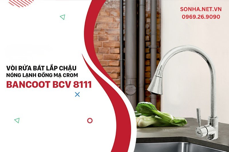 V&ograve;i rửa b&aacute;t n&oacute;ng lạnh Bancoot BCV 8111 thiết kế th&ocirc;ng minh, tiện &iacute;ch