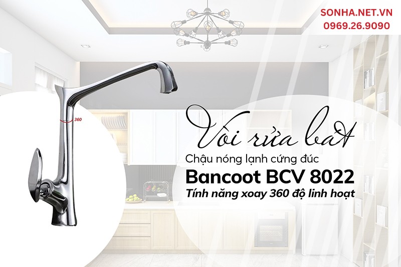 Vòi Bancoot BCV 8022 xoay 360 độ linh hoạt mục đích sử dụng