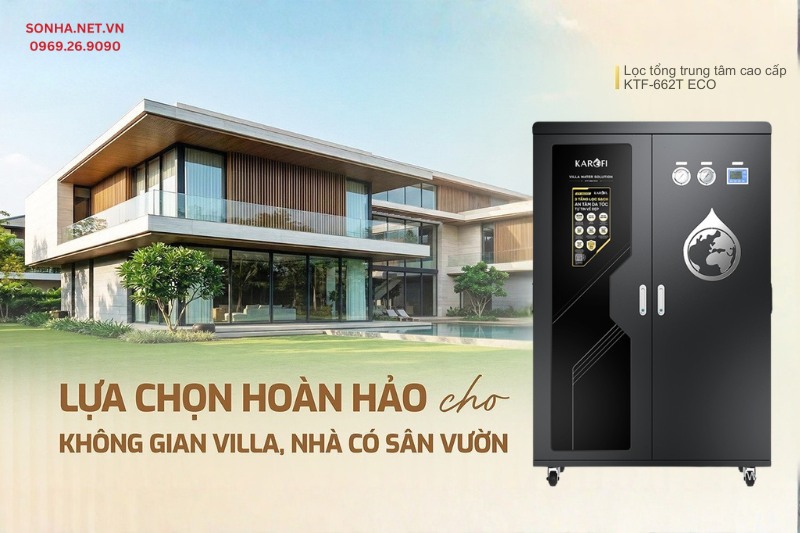 T&igrave;m hiểu chi tiết hệ thống lọc tổng TT KTF-662T Eco