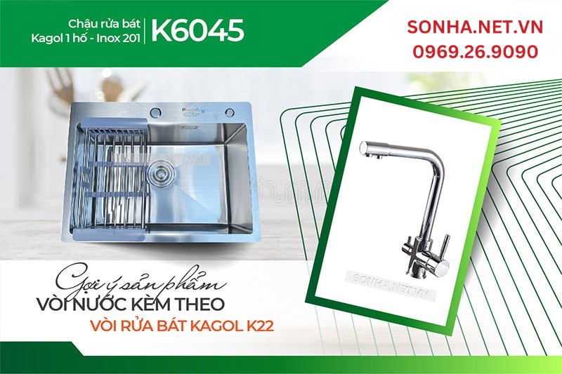 Kagol K6045 inox 201 v&agrave; v&ograve;i K22 bộ đ&ocirc;i tuyệt hảo trong căn bếp