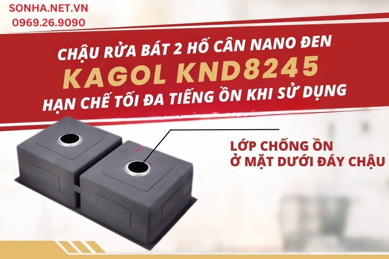 Kagol KND8245 2 hố c&acirc;n được trang bị lớp l&oacute;t chống ồn dưới đ&aacute;y chậu