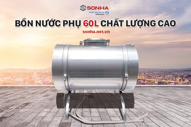 Bình nước phụ 60l ch&acirc;́t lượng cao