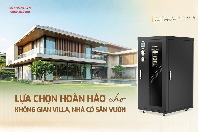Lọc tổng Karofi KST-79T - Lựa chọn ho&agrave;n hảo cho biệt thự s&acirc;n vườn