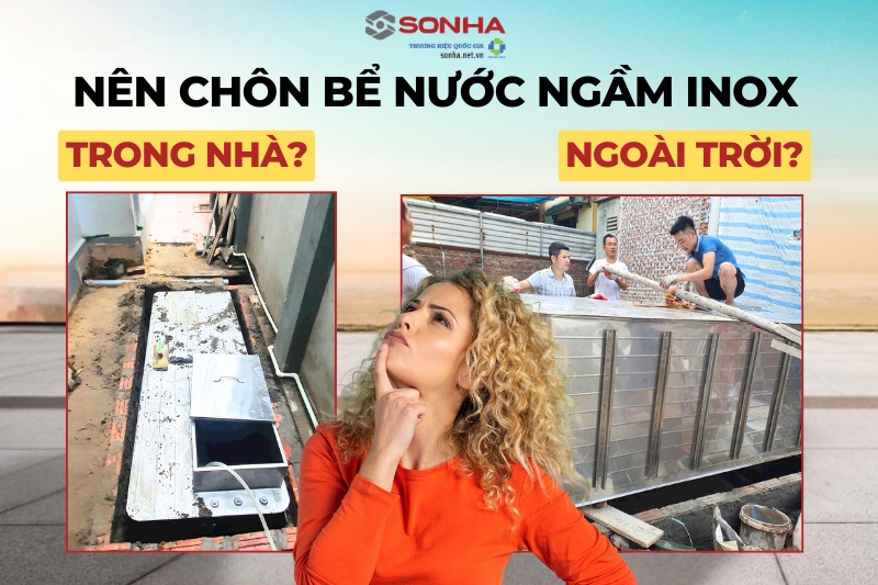 Nên chôn bể nước ngầm inox Sơn Hà trong nhà hay ngoài trời?