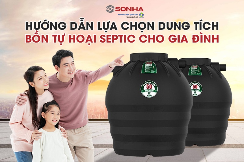 Hướng dẫn lựa chọn dung tích bể tự hoại Sơn Hà