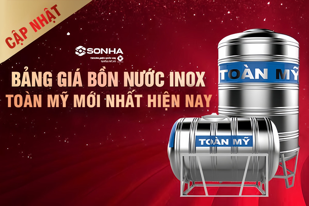 [Cập Nhật] Bảng Giá Bồn Nước Inox Toàn Mỹ Mới Nhất 2024