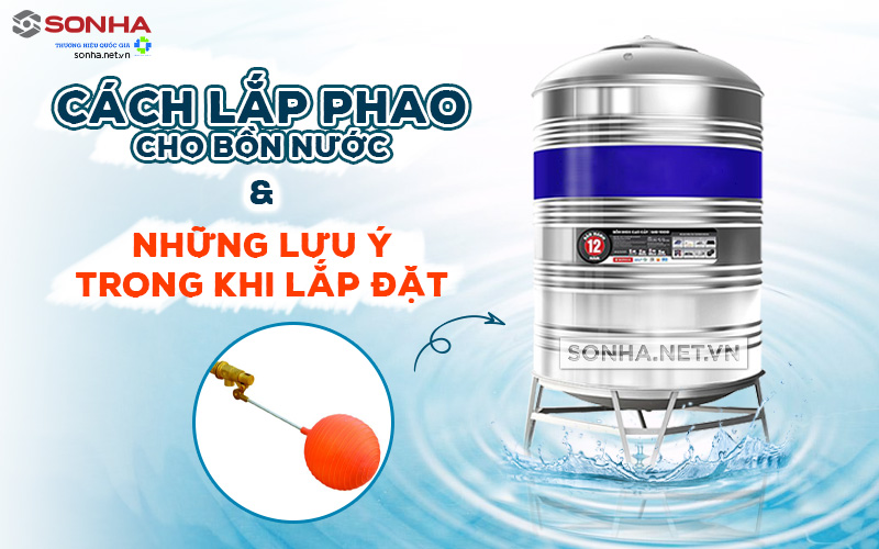 Cách lắp đặt phao chống tràn cho 8KBET 456 được xếp hạng cao nhất