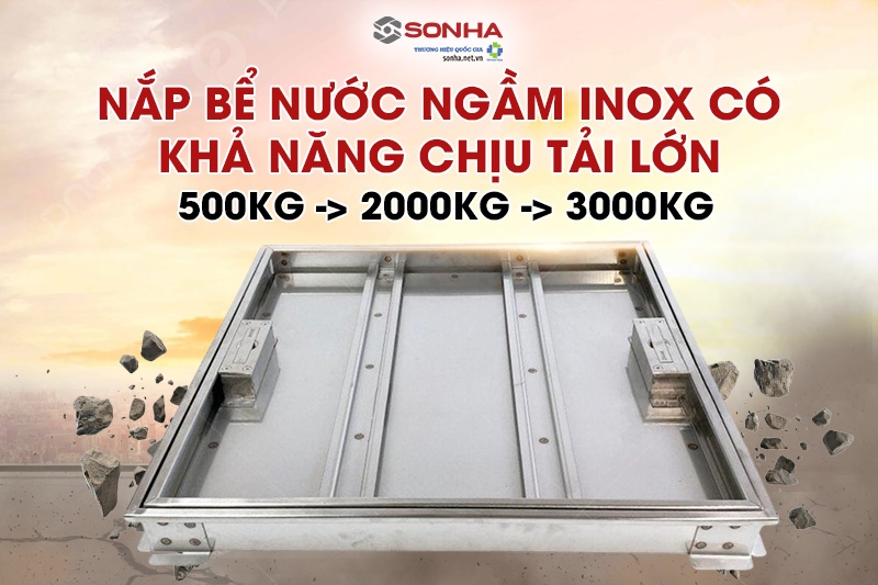 Nắp bể nước ngầm inox 304 có khả năng chịu tải lớn