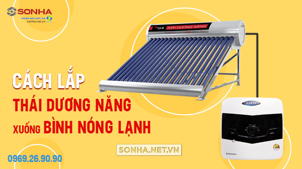 Cách lắp thái dương năng xuống bình 8KBET hiện đăng mở
