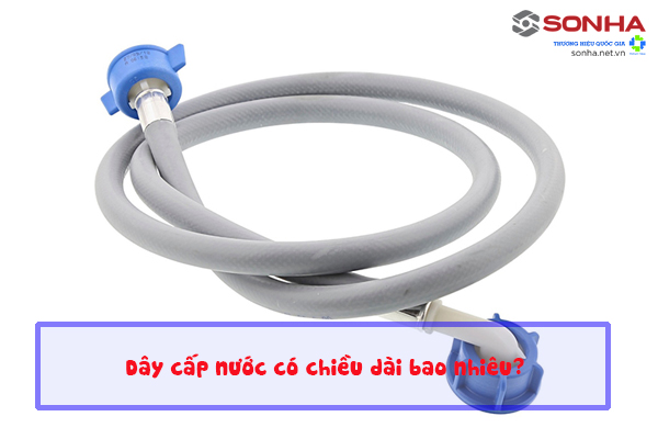 Dây dẫn nước có chiều dài bao nhiêu?