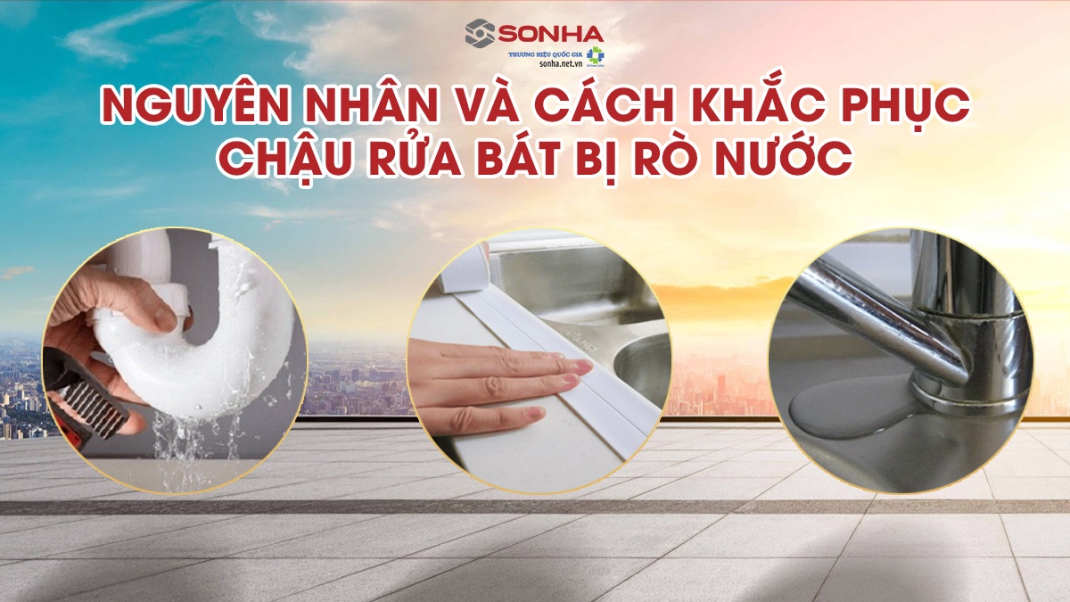 Chậu Rửa Bát Bị Rò Rỉ Nước - Xử Lý Đơn Giản Tại Nhà